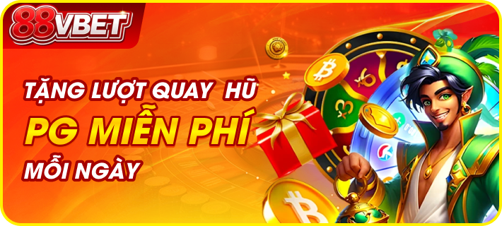 88VBET Tặng Lượt quay hũ PG miễn phí mỗi ngày